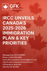 IRCC Unveils Canada’s 2025-2026 Immigration Plan